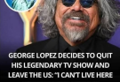 George Lopez Quits His Iconic Show and Leaves the U.S. — Fans Are Heartbroken 😢👇